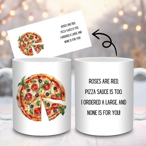 Funny Valentines Day Mug Sublimation Design, 11oz and 15oz Cup PNG Wrap, Valentines Day Gift, Pizza Mug Digital Download M313