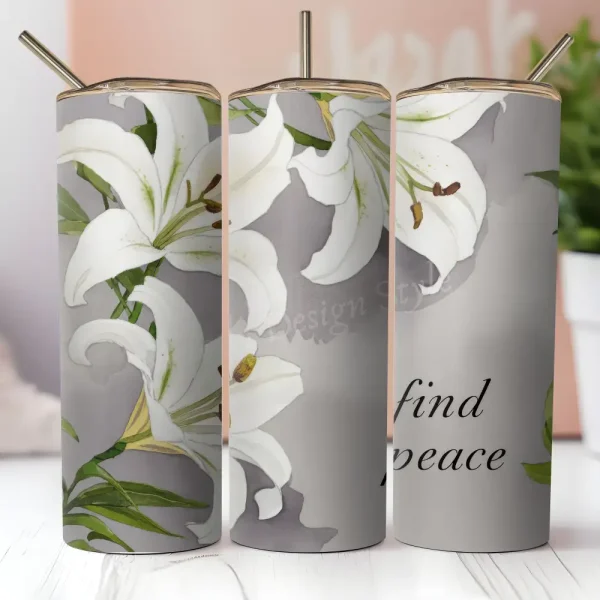 Inspirational Seamless Tumbler Wrap Find Peace White Lilies PNG 20 oz Skinny Tumbler Floral Sublimation Design Digital Download T45